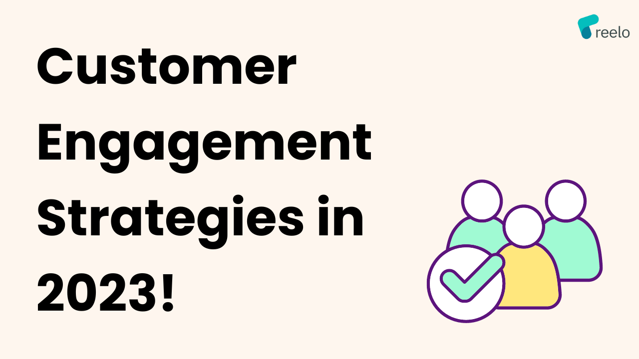 Customer engagement strategies in 2023